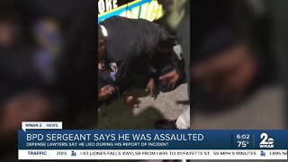 BPD Sergeant says he was assaulted