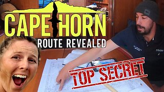 Our Route To Conquer CAPE HORN Under Sail Revealed [Ep. 106]