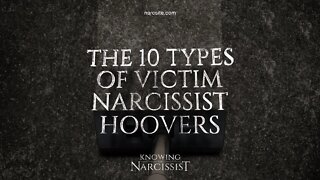 10 Types of Victim the Narcissist Hoovers