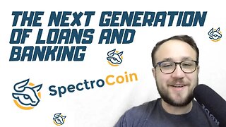 NEXT GENERATION OF LOANS & BANKING - SPECTROCOIN