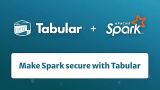 Tabular Bits: Make Spark secure with Tabular
