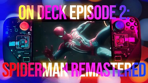 On Deck Episode 2: Spider-Man Remastered