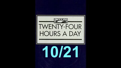 Twenty-Four Hours A Day Book Daily Reading – October 21 - A.A. - Serenity Prayer & Meditation