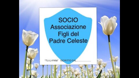 ASSOCIAZIONE FIGLI DEL PADRE CELESTE CHE SI TROVANO SULLA TERRA