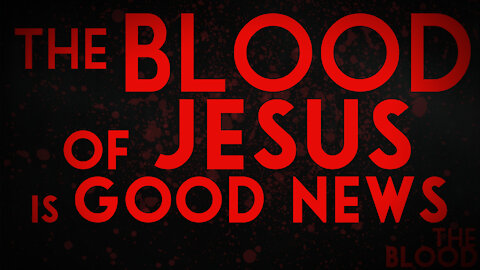 The Precious & Powerful Blood of Jesus Christ 1