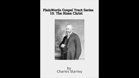 Plain Words Gospel Tract Series, 10 The Risen Christ