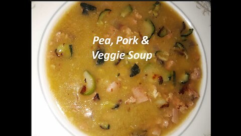 Pea, Pork & Veggie Soup