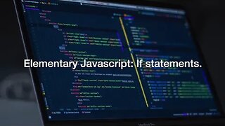 Elementary javascript: If statements