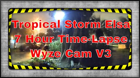 Hurricane / Tropical Storm Elsa 7 Hours Time Lapse Footage Wyze Cam V3 July 7 2021 Tampa Bay Florida