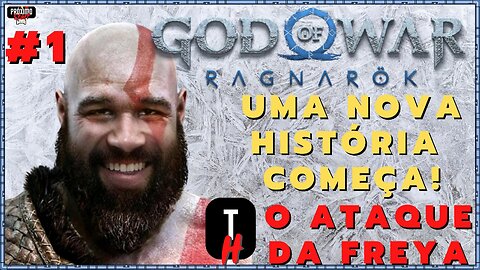 GOD OF WAR RAGNAROK - #001 - Ataque da Freya! | Modo: Quero Equilíbrio + Resenha máxima!!!