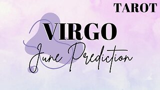 VIRGO June 2023 Tarot Prediction (Sun/Moon/Rising)