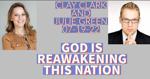 CLAY CLARK AND JULIE GREEN ON GOD REAWAKENING THIS NATION