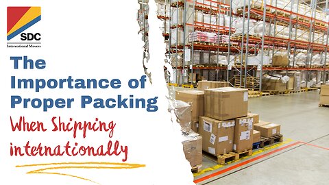 The Importance of Proper Packing When Shipping Household Items Internationally