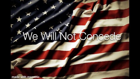 We Will Not Concede!