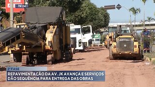 2ª Fase: Repavimentação da Av. JK Avança e Serviços dão Sequência para Entrega das Obras.