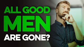 The Reason Modern Women Complain About Not Finding Good Single Men