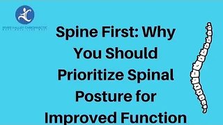 Spine First: Why You Should Prioritize Spinal Posture for Improved Function | Dr K & Dr Wil