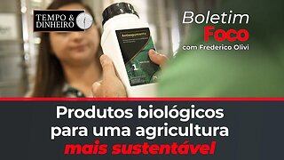 Produtos biológicos para uma agricultura mais sustentável