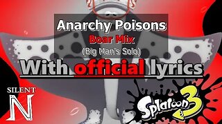 OFFICIAL Lyric Video: "Anarchy Poisons (Boar Mix)" ~Big Man (Splatoon 3)