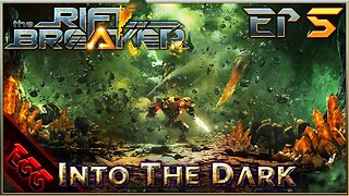 🔴The Riftbreaker | Deeper INTO THE DARK! | Ep5