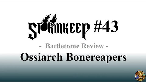 The Stormkeep #43 - Review - Battletome: Ossiarch Bonereapers