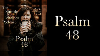 Psalm 48: What Does Praise Look Like?