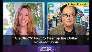 The BRICS' Plan to Destroy the Dollar Unveiled Soon Warns Robert Kiyosaki