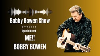 Bobby Bowen Show Pocast "Episode 1 - Bobby Bowen"