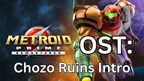 Metroid Prime (R) OST 14: Chozo Ruins Intro