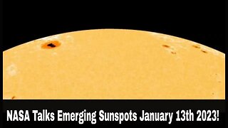 NASA Talks Emerging Sunspots January 13th 2023!