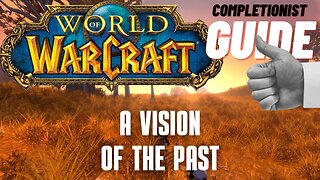 A Vision of the Past World of Warcraft