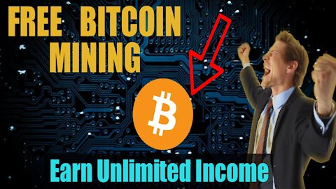 FREE BITCOIN MINING | NO DEPOSIT | EARN UNLIMITED INCOME