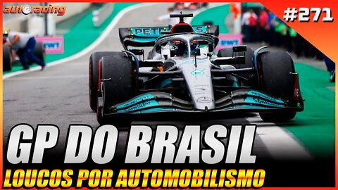 O INCRÍVEL GP DO BRASIL INTERLAGOS F1 2022 | Autoracing Podcast 271 | Loucos por Automobilismo |F