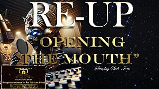 Skip to content Re-Up: "Opening The Mouth" ~ Presentation By: Ani Ptah Aten Tehuti ~ House of ATTON