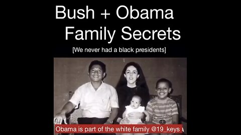 BUSH OBAMA FAMILY SECRETS