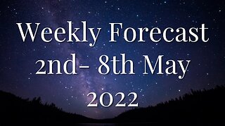 Psychic Forecast: 2nd - 8th May 2022 #tarot