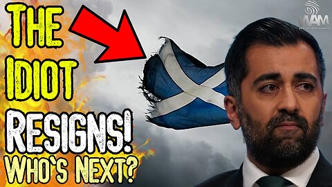 BREAKING: THE IDIOT RESIGNS! - Woke Humza Yousaf Resigns! - What WEF Puppet Will Take Scotland Now?