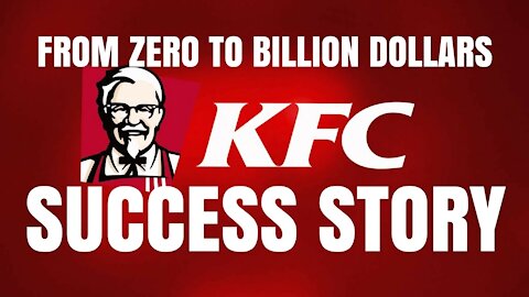 KFC - Believe in yourself...Work Hard, and go for GLORY, KFC Story, KFC, KFC Biography