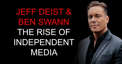 Jeff Deist, Ben Swann on the Rise of Independent Media