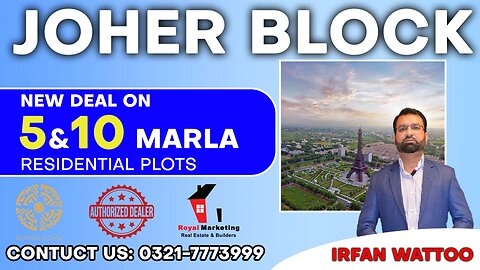 5 & 10 Marla Plots l Joher Block l Bahria Town l Irfan Wattoo l ROYAL MARKETING