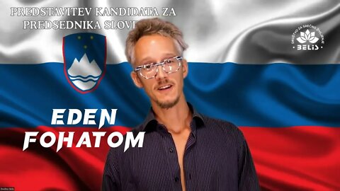 Gospod Eden Fohatom - KANDIDAT ZA PREDSEDNIKA SLOVENIJE