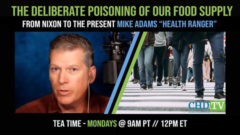 Open Depopulation Efforts Through Deliberate Poisoning of our Food from Nixon to the Present — Mike Adams on CHD.TV