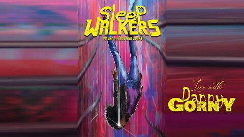 Live with Danny Gorny's SLEEPWALKERS