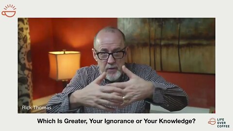 Which Is Greater, Your Ignorance or Your Knowledge?