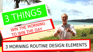 Morning routine Design - 3 components they should include