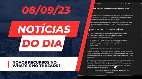 Novos recursos no whats e threads? Notícias do dia #noticias de tecnologia comentando 08/09/23