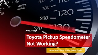 Toyota Pickup Speedometer Not Working 85-94