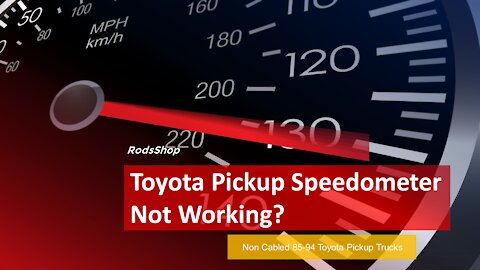 Toyota Pickup Speedometer Not Working 85-94