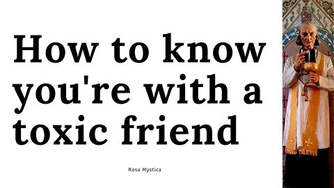 How to know you are with a toxic friend? Advice from St. John Vianney