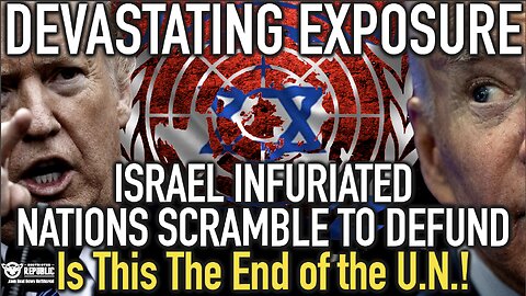 DEVASTATING EXPOSURE! Israel Infuriated! Nations Rush to Defund. Is This the End of The U.N.